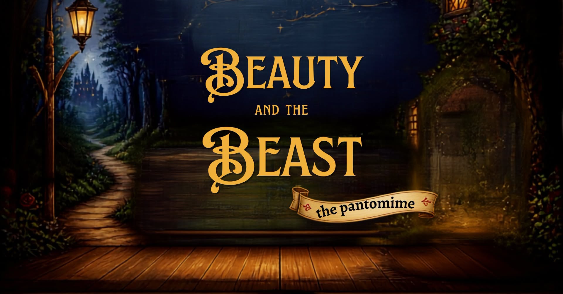 Beauty and the Beast, the pantomime. A lantern-lit woodland path leading to a distant castle at night, with an ivy-covered archway to one side.